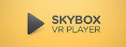 SKYBOX VR Video Player System Requirements