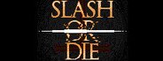 Slash or Die System Requirements