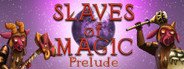 Slaves of Magic prelude System Requirements