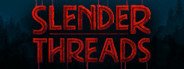 Slender Threads System Requirements