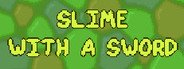 Slime with a Sword System Requirements