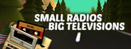 Small Radios Big Televisions System Requirements