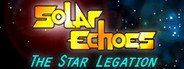 Solar Echoes: The Star Legation System Requirements