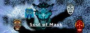 SoM Soul Of Mask System Requirements