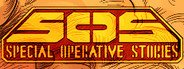 SOS: SPECIAL OPERATIVE STORIES System Requirements