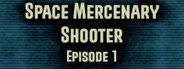 Space Mercenary Shooter : Episode 1 System Requirements