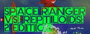 Space Ranger vs. Reptiloids: 2 Edition System Requirements