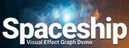 Spaceship - Visual Effect Graph Demo System Requirements