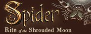 Spider: Rite of the Shrouded Moon System Requirements