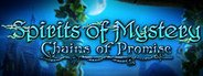 Can I Run Spirits of Mystery: Chains of Promise Collector's Edition?