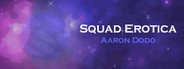 Squad Erotica System Requirements