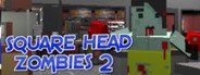 Square Head Zombies 2 - FPS Game System Requirements