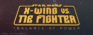 STAR WARS X-Wing vs TIE Fighter - Balance of Power Campaigns System Requirements