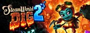 SteamWorld Dig 2 System Requirements