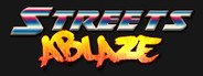 Streets Ablaze System Requirements