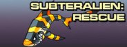 SubterAlien Rescue System Requirements