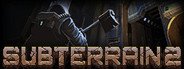 Subterrain 2 System Requirements