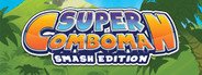 Super ComboMan: Smash Edition System Requirements