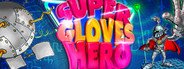 Super Gloves Hero System Requirements