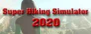 Super Hiking  Simulator 2020 System Requirements