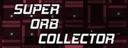 Super Orb Collector System Requirements