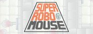 SUPER ROBO MOUSE System Requirements