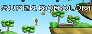 Super Robolom System Requirements