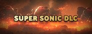 Super Sonic DLC System Requirements