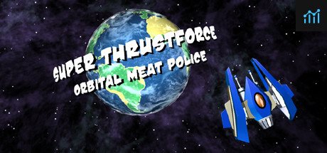 Super Thrustforce: Orbital Meat Police PC Specs