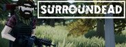 SurrounDead System Requirements