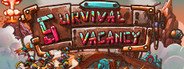 Survival Vacancy System Requirements