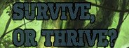 Survive or Thrive System Requirements