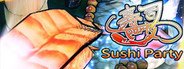 SushiParty System Requirements