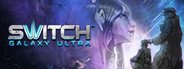 Switch Galaxy Ultra System Requirements