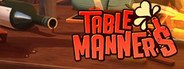 Table Manners System Requirements