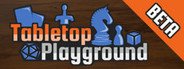 Tabletop Playground Beta System Requirements