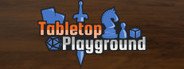 Tabletop Playground System Requirements