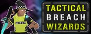 Tactical Breach Wizards System Requirements