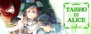 TAISHO x ALICE episode 1 System Requirements