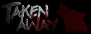 Taken Away System Requirements