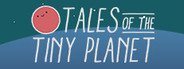 Tales of the Tiny Planet System Requirements