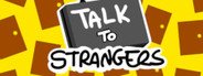 Talk to Strangers System Requirements