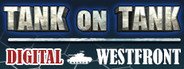 Tank On Tank Digital  - West Front System Requirements