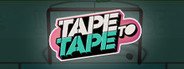 Tape to Tape System Requirements