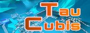 Tau Cubis System Requirements