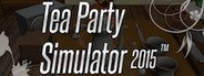 Tea Party Simulator 2015 System Requirements