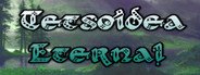 Tetsoidea Eternal System Requirements