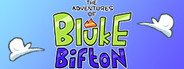 The Adventures of Bluke Bifton System Requirements