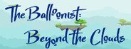 The Balloonist: Beyond the Clouds. System Requirements