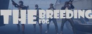 The Breeding: The Fog System Requirements